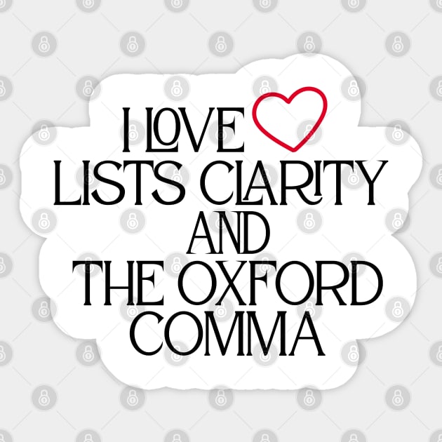 I Love Lists Clarity And The Oxford Comma Sticker by care store